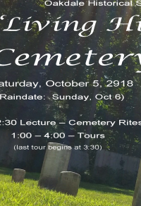 A flyer image of consisting mostly of tombstones, announcing the 2019 Living History Tour. Contact oakdalehistoricalsociety@gmail.com for more information.