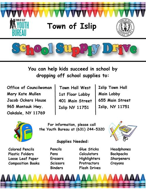 School Supply Drive for Islip Students, please consider donating supplies, call (631) 244-5320 for more information.